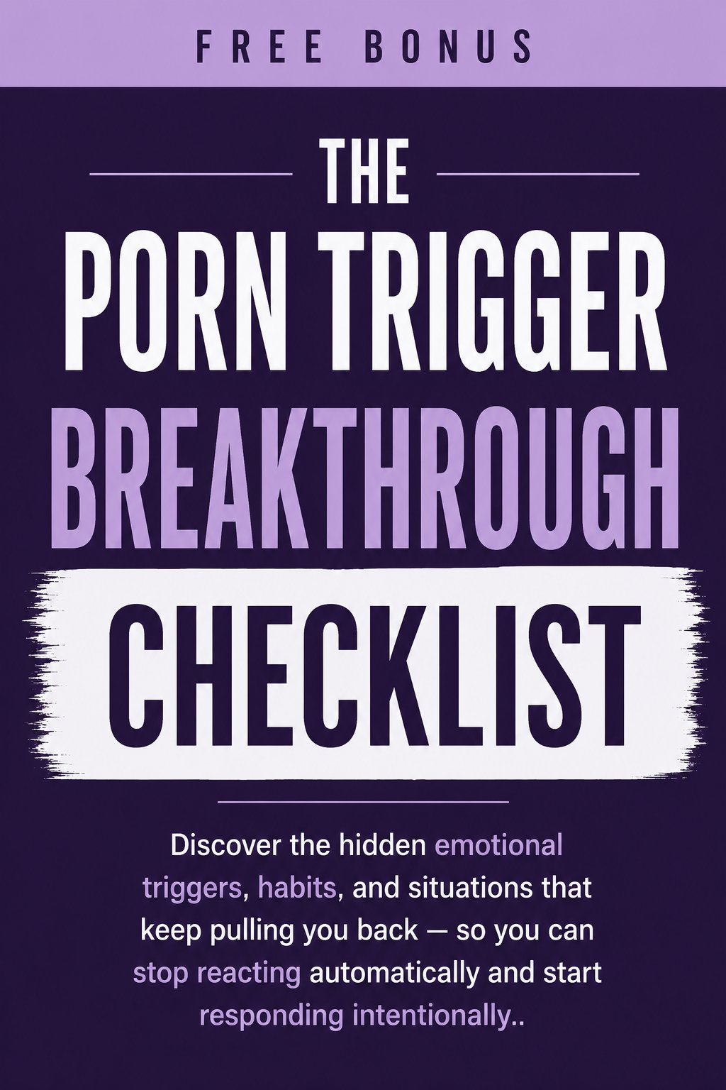 The Porn Trigger Breakthrough Checklist